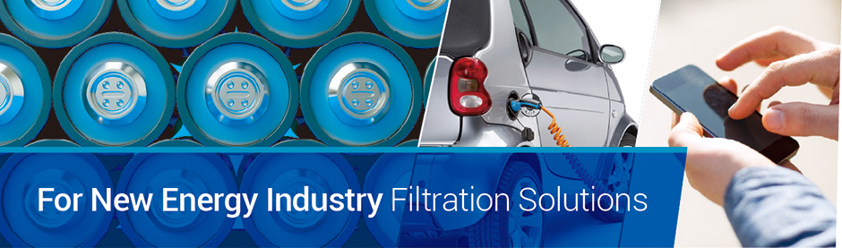 For-New-Energy-Industry-Filtration-Solutions.jpg For-New-Energy-Industry-Filtration-Solutions.jpg